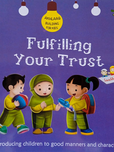 Akhlaaq Building : Fulfilling Your Trust