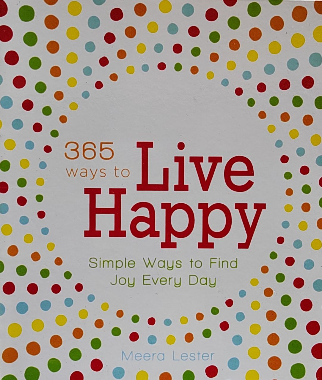 365 Ways To Live Happy