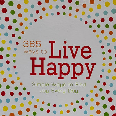 365 Ways To Live Happy