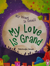 My Heart Is Small My Love Is Grand