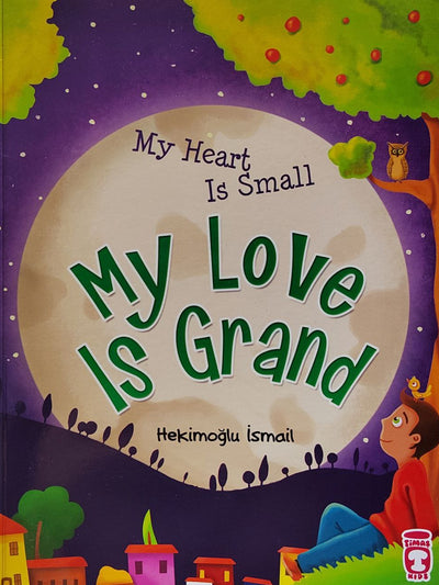 My Heart Is Small My Love Is Grand