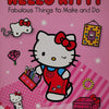 Hello Kitty Fabulous Things to Make and Do