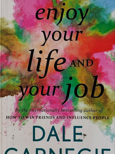 How To Enjoy Your Life and Your Job