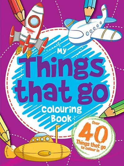 My Things That Go Colouring Book