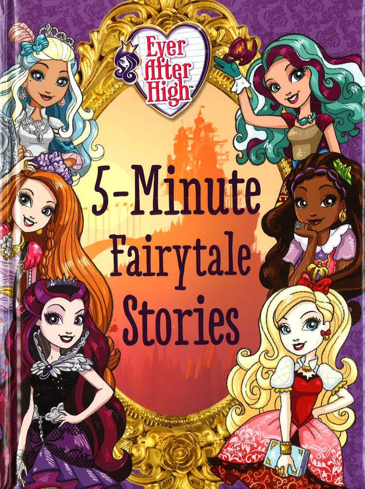 Ever After High 5-Minute Fairytale Stories