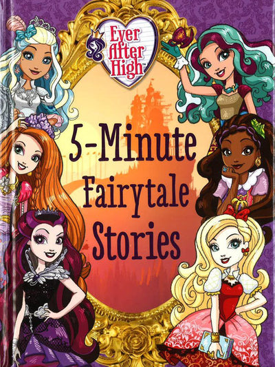 Ever After High 5-Minute Fairytale Stories
