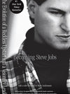 Becoming Steve Jobs