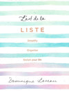 L’art de la Liste: Simplify, Organise and Enrich your life