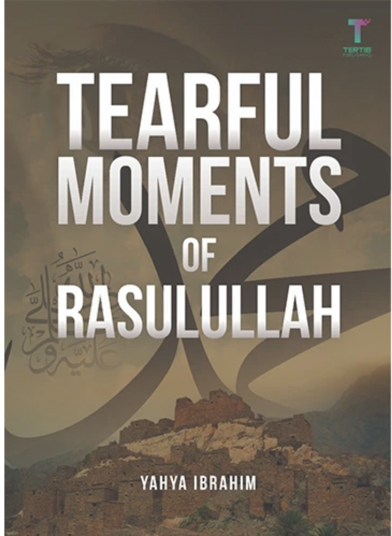 Tearful Moments of Rasulullah