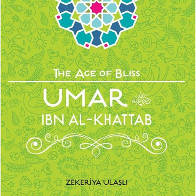 Age Of Bliss Umar Al Khattab